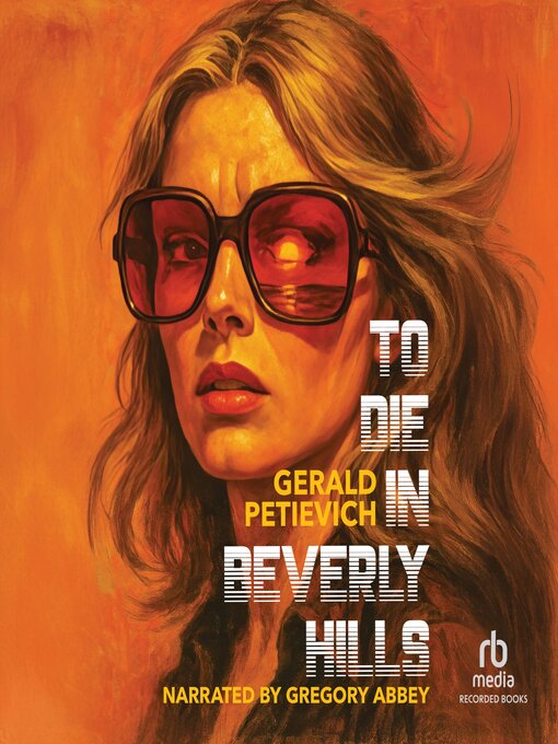Title details for To Die in Beverly Hills by Gerald Petievich - Available